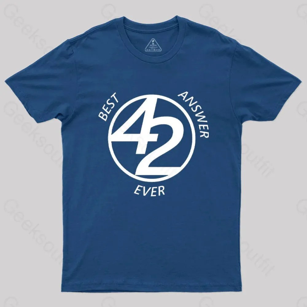 42 Best Ever Answer T-Shirt