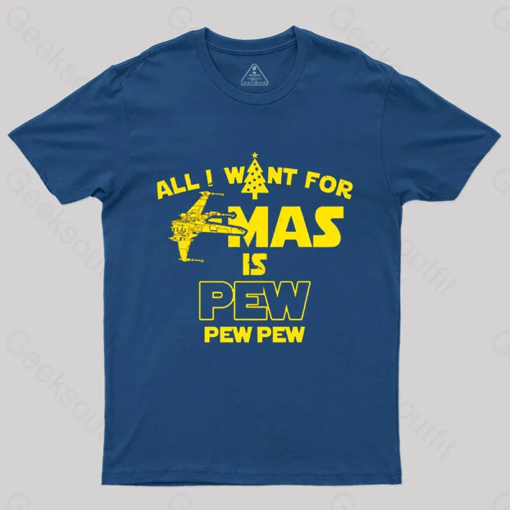 All I Want for Christmas is Pew T-Shirt