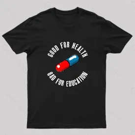 Bad For Education Nerd T-Shirt