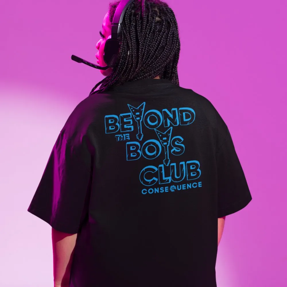 Beyond The Boys Club T-Shirt