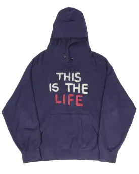 "This Is The Life" Hoodie